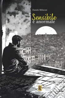 Sensibile e anormale libro di Biffaroni Daniele