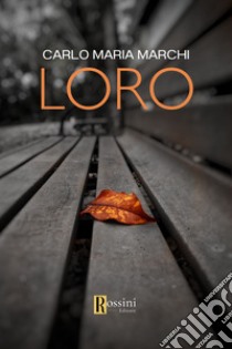 Loro libro di Marchi Carlo Maria