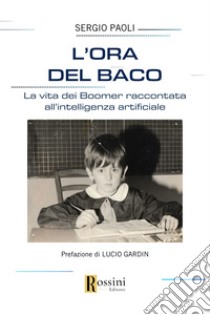 L'ora del baco libro di Paoli Sergio