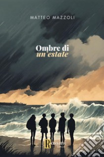 Ombre di un'estate libro di Mazzoli Matteo