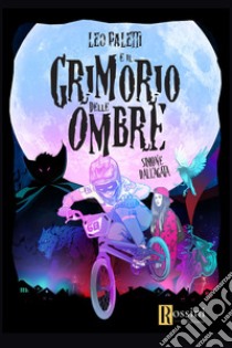 Leo Paletti e il grimorio delle ombre libro di Dall'Agata Simone