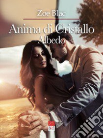 Anima di cristallo. Albedo. Vol. 2 libro di Blac Zoe