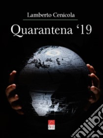 Quarantena '19 libro di Cenicola Lamberto