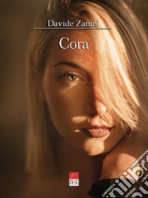 Cora libro di Zanini Davide