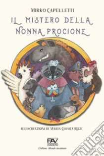 Il mistero della nonna procione libro di Capelletti Mirko