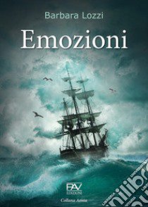 Emozioni libro di Lozzi Barbara