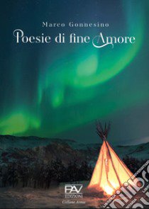 Poesie di fine amore libro di Gonnesino Marco