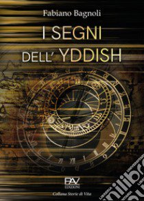 I segni dell'Yddish libro di Bagnoli Fabiano