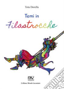 Temi in filastrocche libro di Tota Dorella