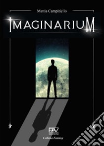 Imaginarium libro di Campitiello Mattia