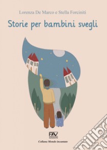 Storie per bambini svegli libro di De Marco Lorenza