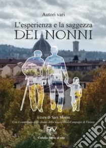 L'esperienza e la saggezza dei nonni libro di Moran S. (cur.)