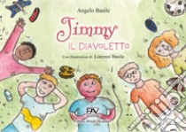 Jimmy il diavoletto libro di Basile Angelo