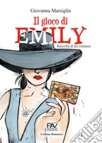 Il gioco di Emily libro di Marsiglia Giovanna