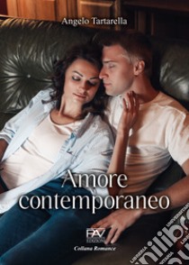 Amore contemporaneo libro di Tartarella Angelo