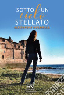 Sotto un cielo stellato libro di Musarella Alessandra