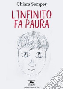 L'infinito fa paura libro di Semper Chiara