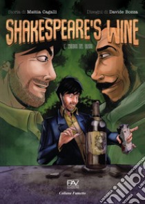 Shakespeare's wine. L'enigma del bardo libro di Cagalli Mattia; Cagalli E. (cur.)