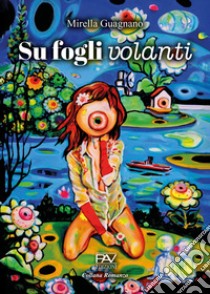 Su fogli volanti libro di Guagnano Mirella