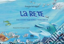 Facciamo squadra. Vol. 2: La rete libro di Selvaggio Esterita