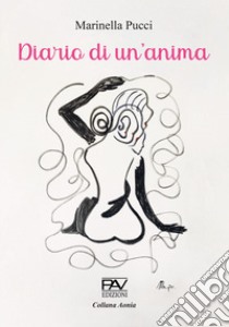 Diario di un'anima libro di Pucci Marinella