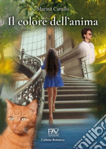 Il colore dell'anima libro di Carullo Marina