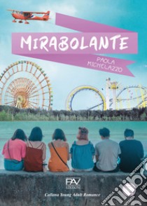 Mirabolante libro di Michelazzo Paola