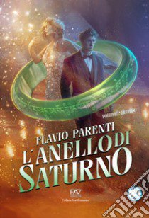 L'anello di Saturno. Vol. 2 libro di Parenti Flavio