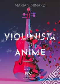 Il violinista di anime libro di Minardi Marian