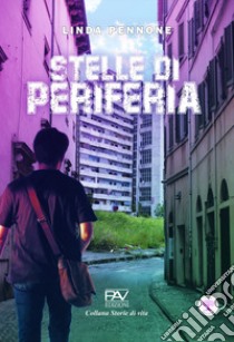 Stelle di periferia libro di Pennone Linda