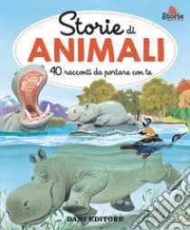 Storie di animali. 40 racconti da portare con te. Ediz. a colori libro di Casalis Anna