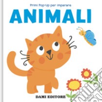 Animali. Primi pop-up per imparare. Ediz. a colori libro