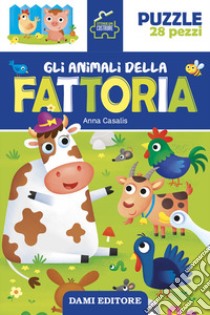 Gli animali della fattoria. Storie da costruire. Ediz. a colori. Con puzzle da 28 pezzi libro di Casalis Anna