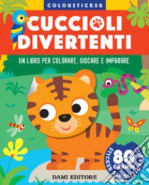 Cuccioli divertenti. Colorsticker. Ediz. a colori libro