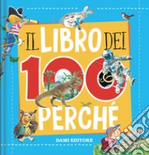 Il libro dei 100 perché libro