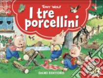 I tre porcellini. Libro pop-up. Ediz. a colori libro