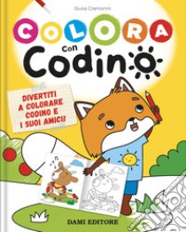 Colora con Codino. Ediz. a colori libro di Cremonini Giulia