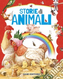 Storie di animali. Ediz. a colori libro
