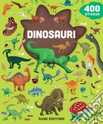 Dinosauri. 400 stickers. Ediz. a colori libro