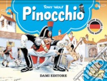 Pinocchio. Libro pop-up. Ediz. tedesca (Ediz. tedesco) libro di Wolf Tony