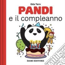 Pandi e il compleanno. Ediz. a colori libro di Casalis Anna