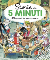 Storie da 5 minuti. 40 racconti da portare con te. Ediz. a colori libro di Casalis Anna