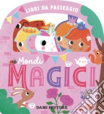 Mondi magici. Ediz. a colori libro di Bochenski Kayt