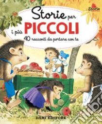 Storie per i più piccoli. 40 racconti da portare con te. Ediz. a colori libro di Casalis Anna