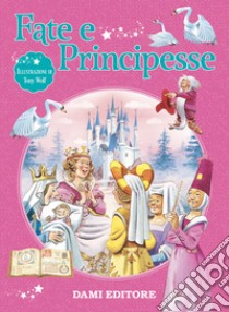 Fate e principesse. Ediz. a colori libro di Holeinone Peter