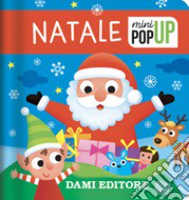 Natale. Mini pop-up. Ediz. a colori libro di Casalis Anna