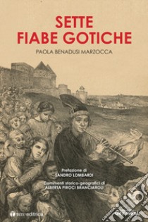 Sette fiabe gotiche libro di Benadusi Marzocca Paola