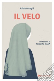 Il velo libro di Airaghi Alida