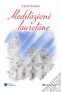 Meditazioni lauretane libro di Suriani Carlo