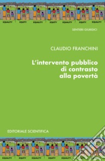 L'intervento pubblico di contrasto alla povertà libro di Franchini Claudio